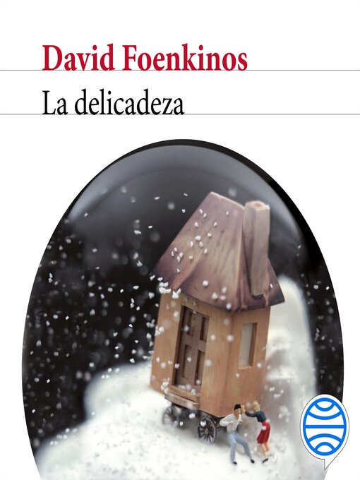 Title details for La delicadeza by David Foenkinos - Available
